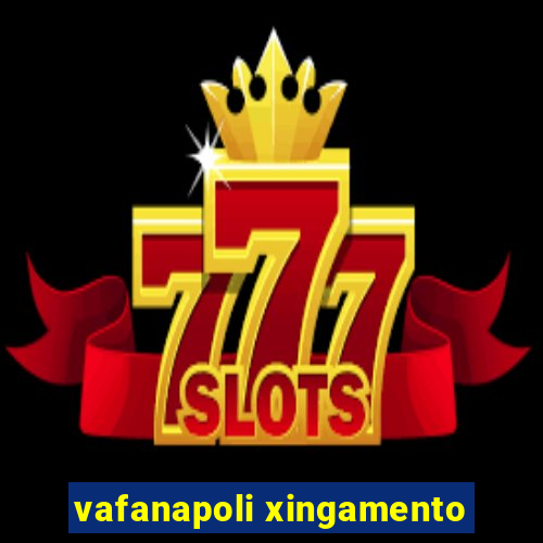 vafanapoli xingamento